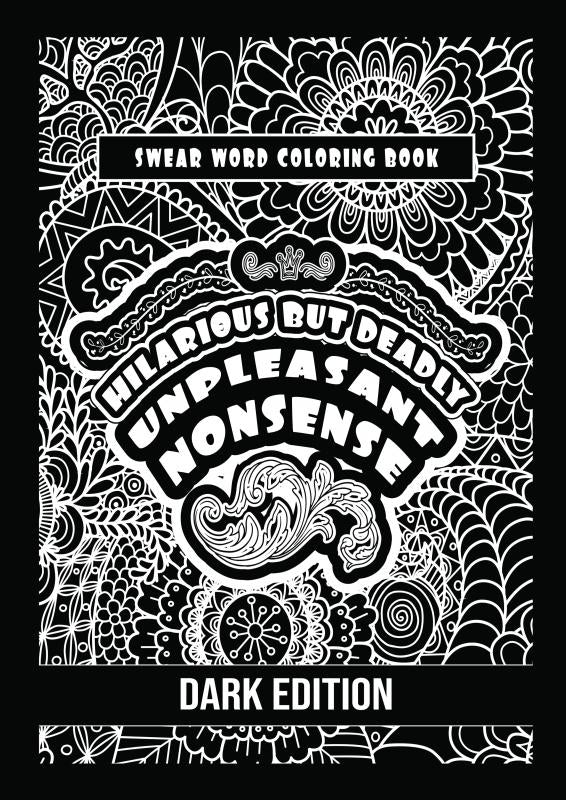 Unpleasant nonsense: Hilarious but deadly - Scheldwoorden kleurboek voor volwassenen