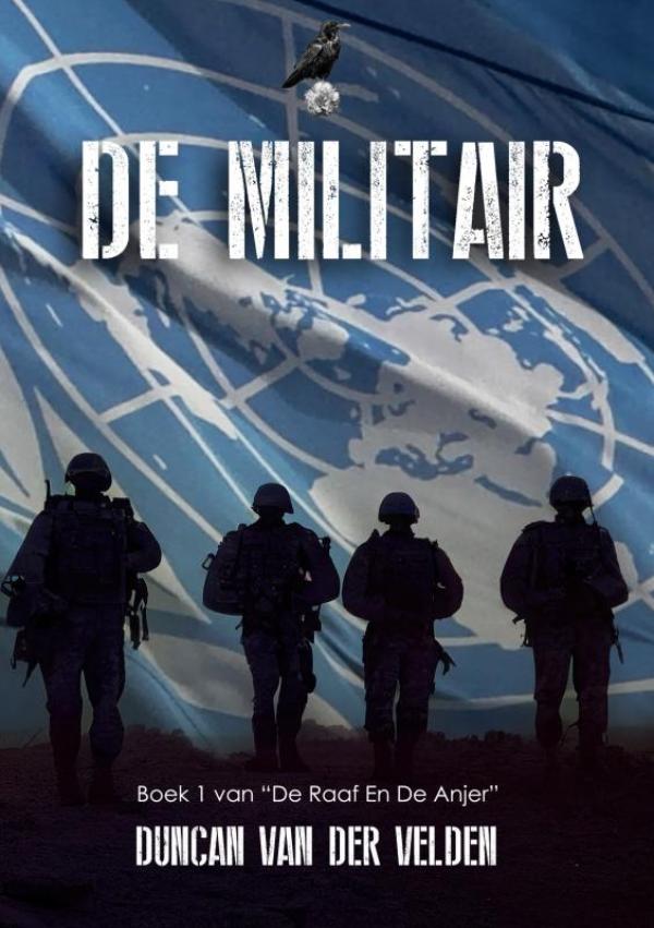 De Militair - Boek 1 van "De Raaf En De Anjer"