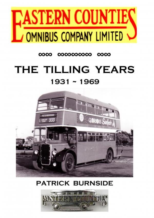 Eastern Counties Omnibus Company Ltd - The Tilling Years - 1931 to 1969