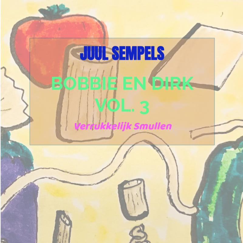 Bobbie en Dirk vol. 3 - Verrukkelijk Smullen