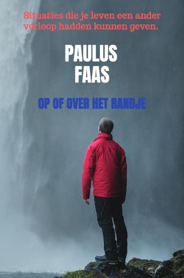 Op of over het randje - Veel situaties die je leven een ander verloop had kunnen geven, of heeft een ander mens van je gemaakt