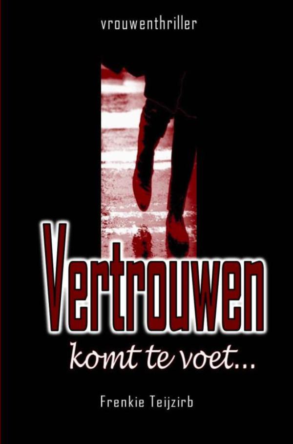 Vertrouwen komt te voet... - vrouwenthriller