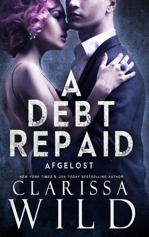 A Debt Repaid: Afgelost - Dark Romance
