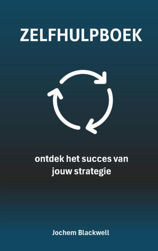 ZELFHULPBOEK - ontdek het succes van jouw strategie