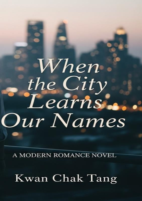 When the City Learns Our Names - A Modern Romance Novel