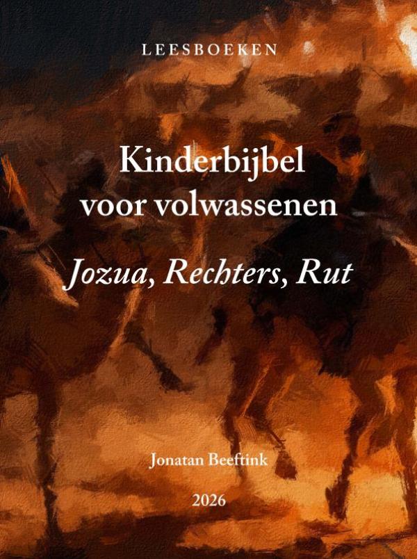 Kinderbijbel voor volwassenen - Jozua, Rechters, Rut