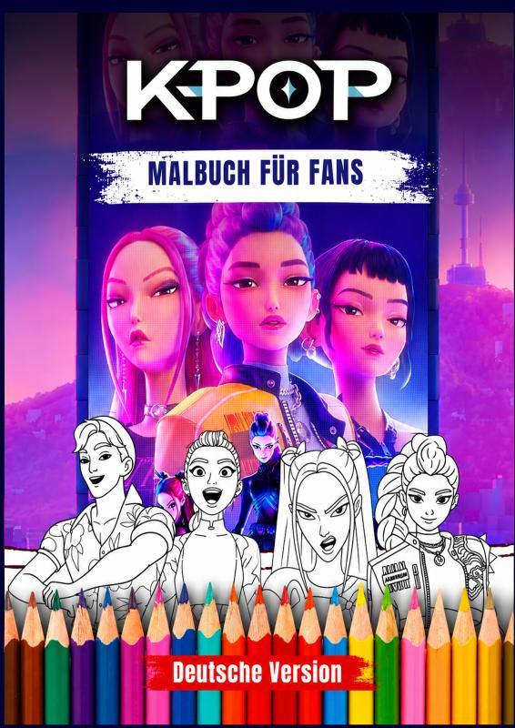 kpop malbuch - 50 Malvorlagen Ein episches Abenteuer der Dämonenjäger für Erwachsene und Kinder