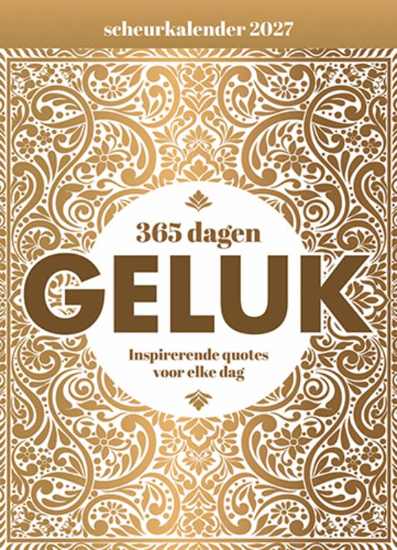 Scheurkalender 2027 365 dagen geluk - Inspirerende quotes voor elke dag