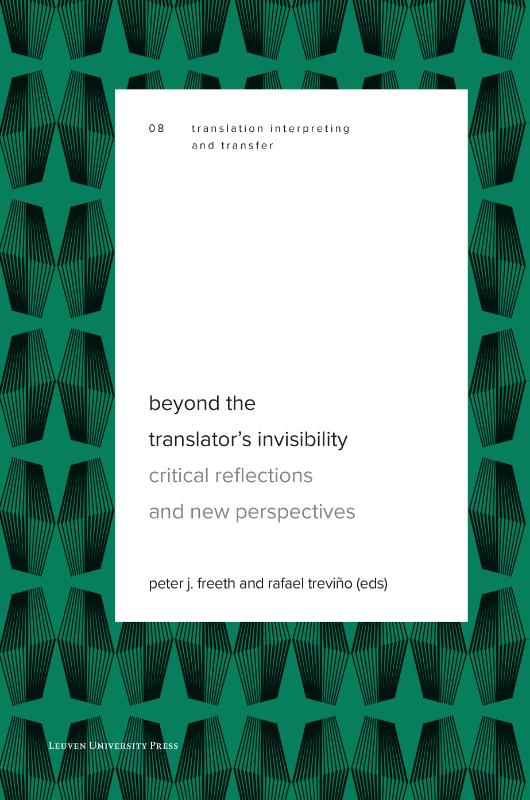 Beyond the translator’s invisibility - Critical reflections and new perspectives