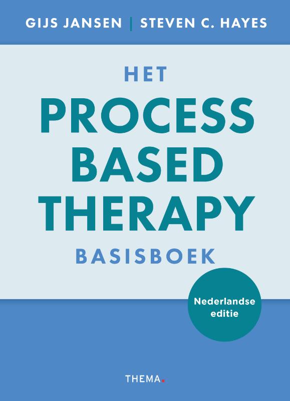 Het Process Based Therapy-basisboek - Voorbij diagnoses en protocollen
