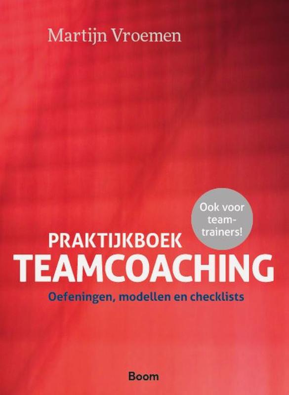 Praktijkboek teamcoaching - Oefeningen, modellen en checklists