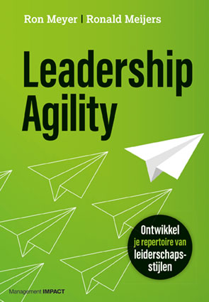 Leadership Agility - Ontwikkel je repertoire van leiderschapsstijlen