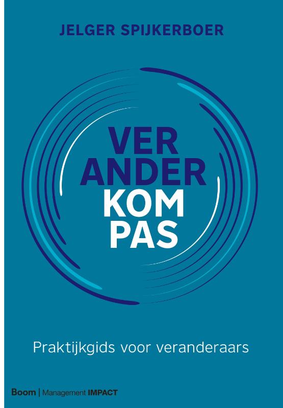 Veranderkompas - Praktijkgids voor veranderaars