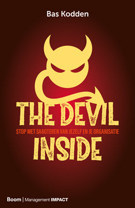 The Devil Inside - Stop met saboteren van jezelf en je organisatie