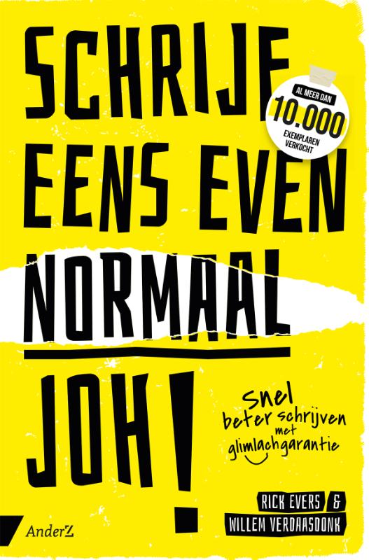 Schrijf eens even normaal, joh! - Snel beter schrijven met glimlachgarantie