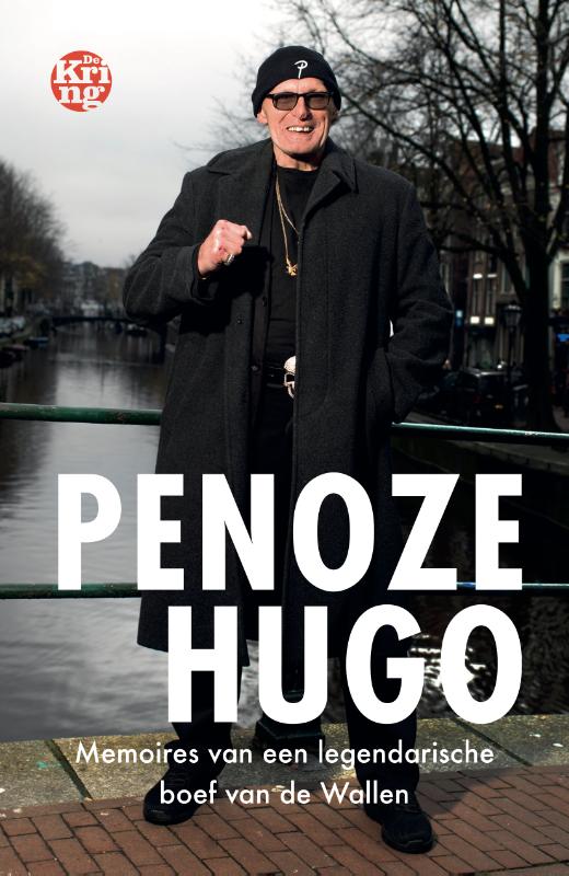 Penoze Hugo - Memoires van een legendarische boef van de Wallen