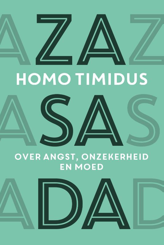 Homo timidus - Over angst, onzekerheid en moed
