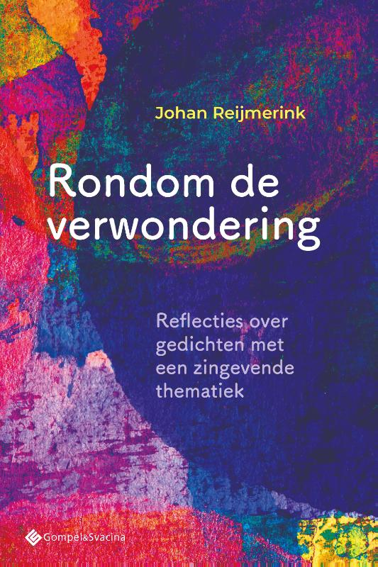 Rondom de verwondering - Reflecties over gedichten met een zingevende thematiek