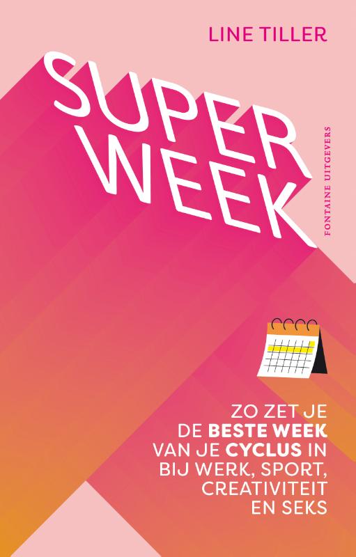 Superweek - Zo zet je de beste week van je cyclus in bij werk, sport, creativiteit en seks