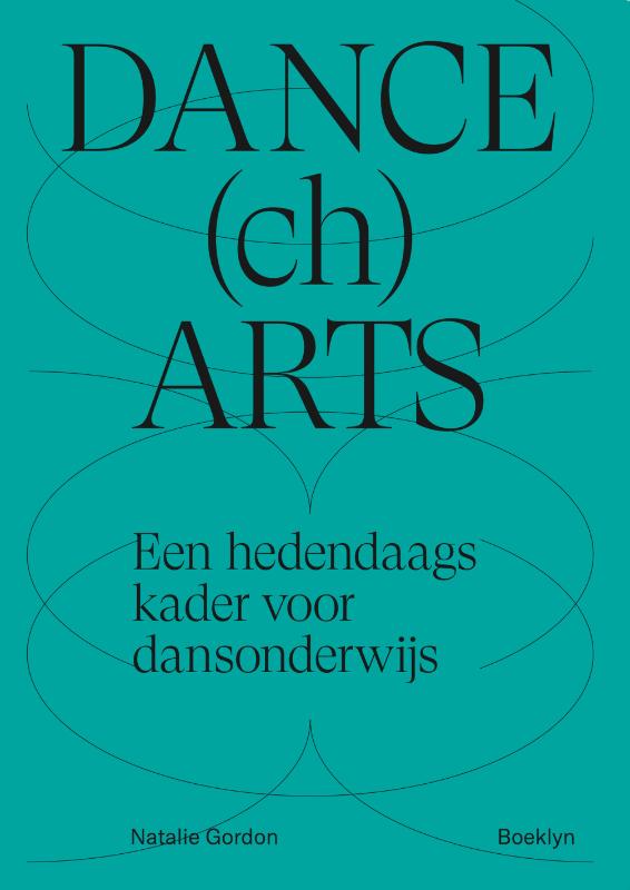 Dance(ch)arts - Een hedendaags kader voor dansonderwijs