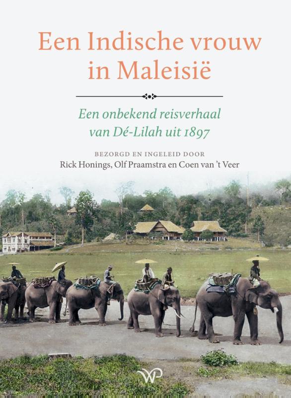 Een Indische vrouw in Maleisië - Een onbekend reisverhaal van Dé-Lilah uit 1897