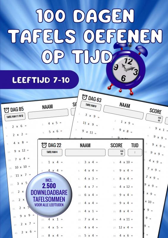 Tafels Oefenen: 100 Dagen Tafels Oefenen op Tijd - Vermenigvuldigingstafels 1 t/m 12 Oefenen / Rekenen met tafelsommen