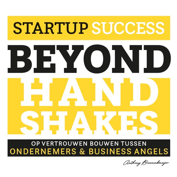 Startup Success Beyond Handshakes - Op Vertrouwen Bouwen Tussen Ondernemers en Business Angels