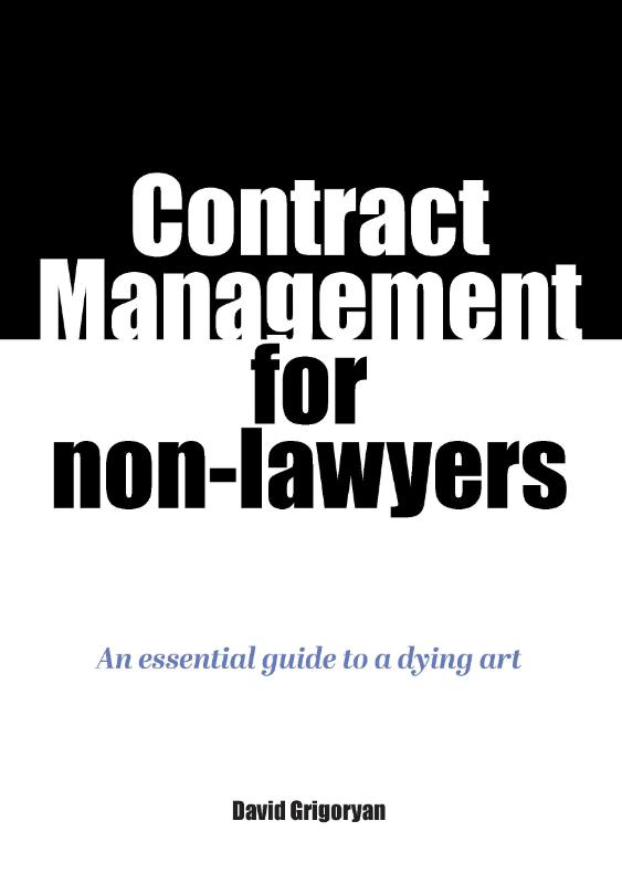 Contract Management for non-lawyers - An essential guide to a dying art