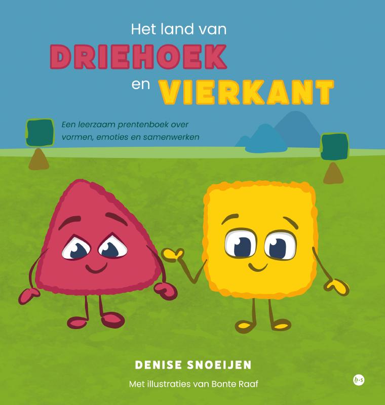 Het land van Driehoek en Vierkant - Een leerzaam prentenboek over vormen, emoties en samenwerken