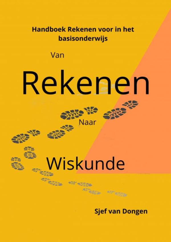 van Rekenen naar Wiskunde - Handboek Rekenen voor in het basisonderwijs