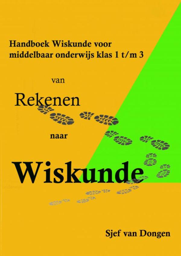 van Rekenen naar Wiskunde - Handboek Wiskunde voor middelbaar onderwijs klas 1 t/m 3