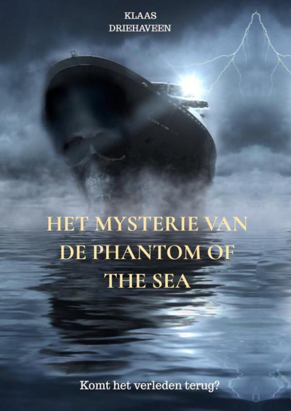 Het mysterie van de Phantom of the sea - Komt het verleden terug?
