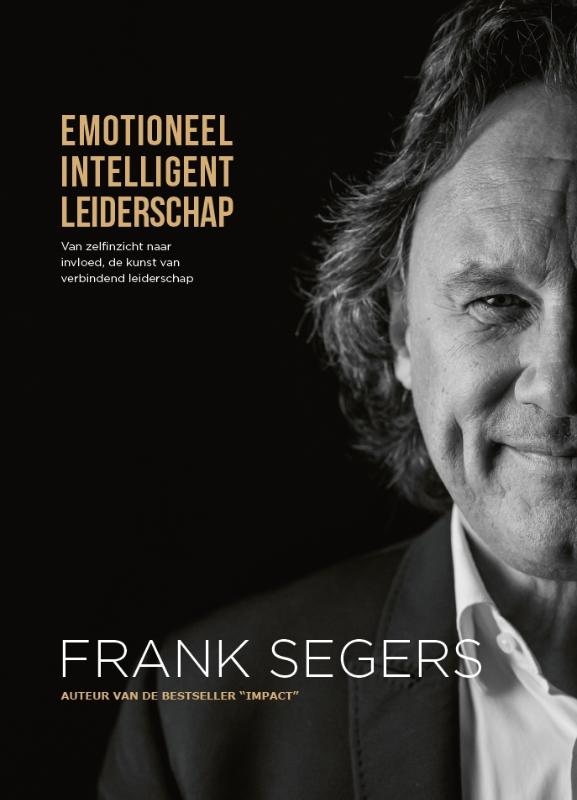 Emotioneel intelligent leiderschap - Van zelfinzicht naar invloed, de kunst van verbindend leiderschap