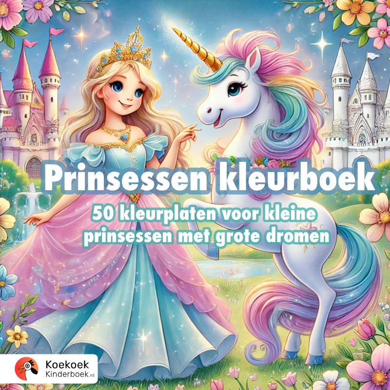 Prinsessen Kleurboek - 50 kleurplaten voor kleine prinsessen met grote dromen
