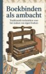 Boekbinden als ambacht - Traditionele technieken voor het maken van eigen boeken