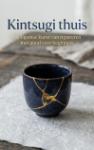 Kintsugi thuis - De Japanse kunst van repareren met goud voor beginners