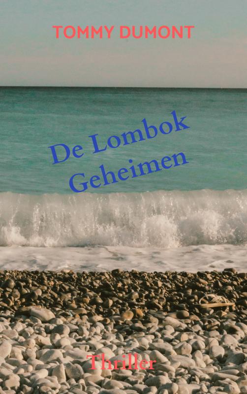 De Lombok Geheimen - Thriller