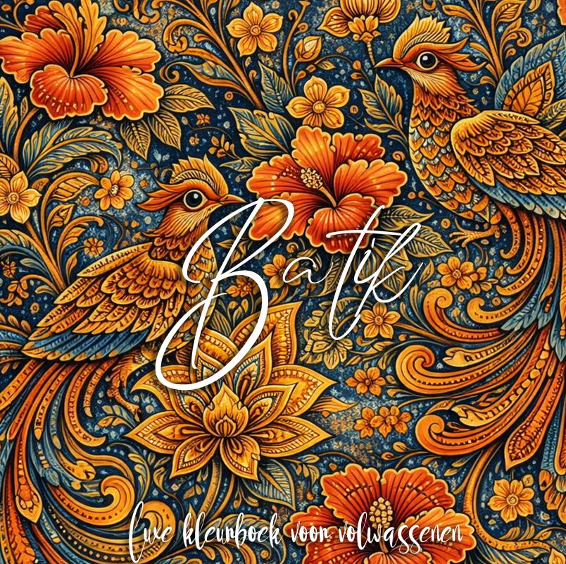 Luxe batik kleurboek voor volwassenen (hardcover) - Een elegante kleurreis door 50 Maleisische en Indonesische batik motieven