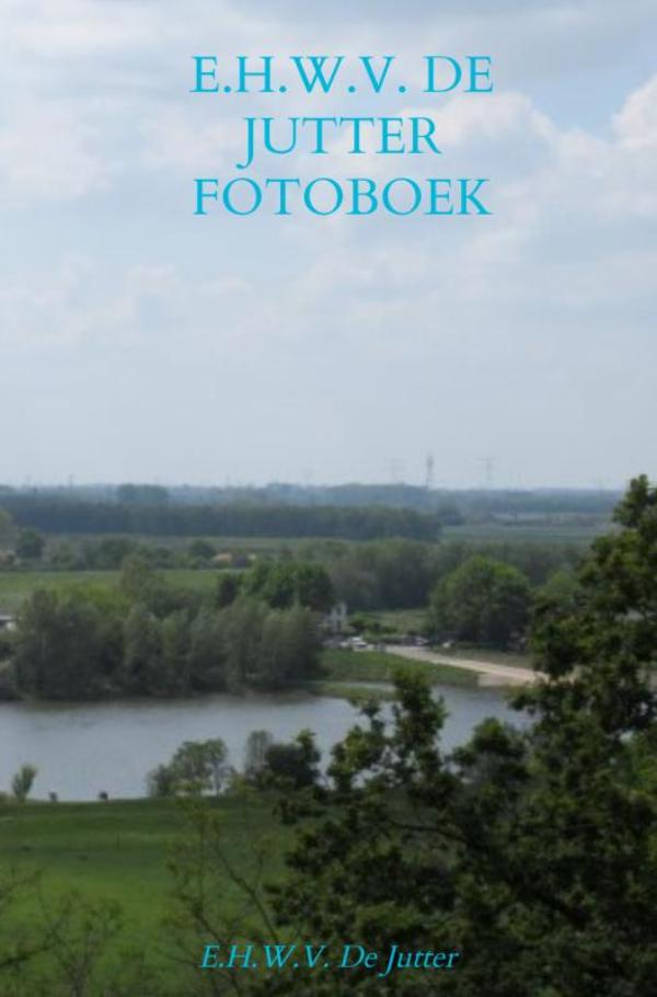 E.H.W.V. De Jutter Fotoboek deel 4 Archief - E.H.W.V. De Jutter