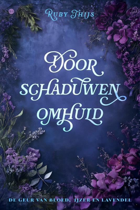 Door schaduwen omhuld - De geur van bloed, ijzer en lavendel