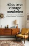 Alles over vintage meubelen - Van herkennen en waarderen tot kopen, restaureren en combineren