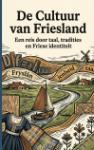 De Cultuur van Friesland - Een reis door taal, tradities en Friese identiteit
