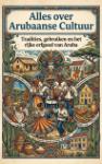 Alles over Arubaanse Cultuur - Tradities, gebruiken en het rijke erfgoed van Aruba