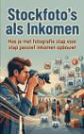 Stockfoto's als Inkomen - Hoe je met fotografie stap voor stap passief inkomen opbouwt