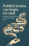 Publiek boeien van begin tot eind - De kunst van het schrijven voor een betrokken lezer