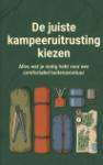 De juiste kampeeruitrusting kiezen - Alles wat je nodig hebt voor een comfortabel buitenavontuur