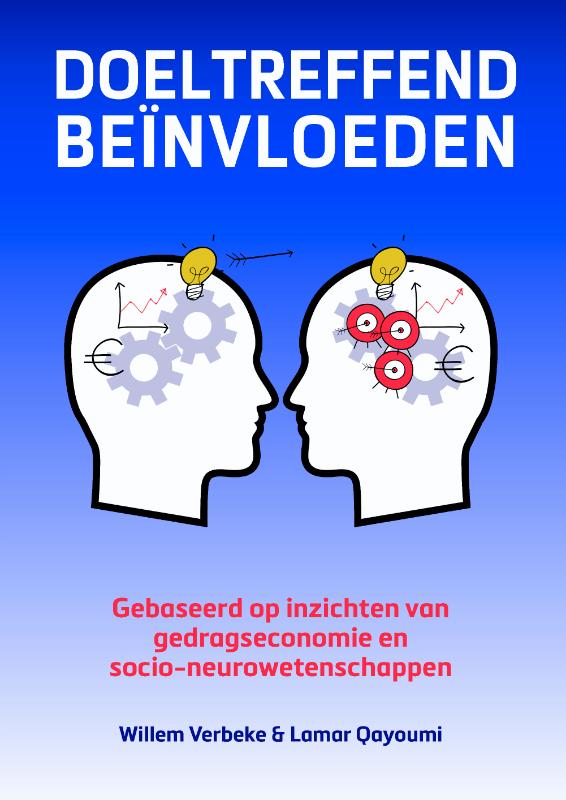 Doeltreffend beïnvloeden - gebaseerd op inzichten van gedragseconomie en socio-neurowetenschappen
