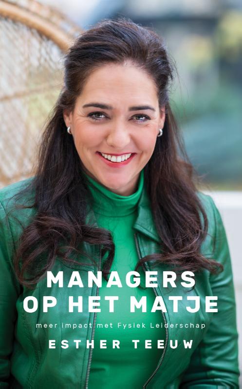 Managers op het matje - Meer impact met Fysiek Leiderschap