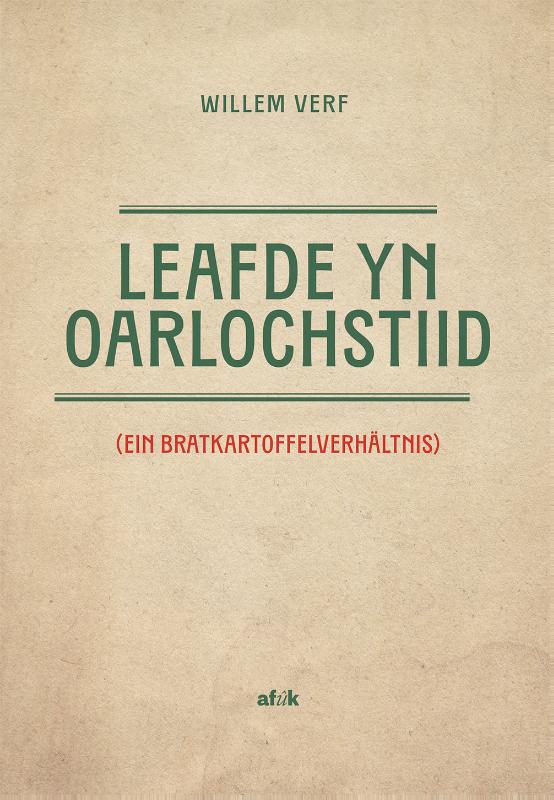 Leafde yn oarlochstiid - ein Bratkartoffelverhältnis