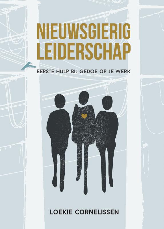 Nieuwsgierig Leiderschap - Eerste hulp bij gedoe op je werk